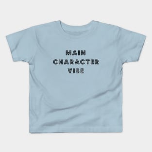 Main Character Vibe Kids T-Shirt